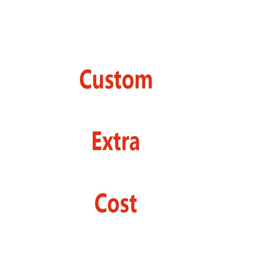 Special Custom Extra Fee